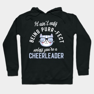 Cheerleader Cat Lover Gifts - It ain't easy being Purr Fect Hoodie